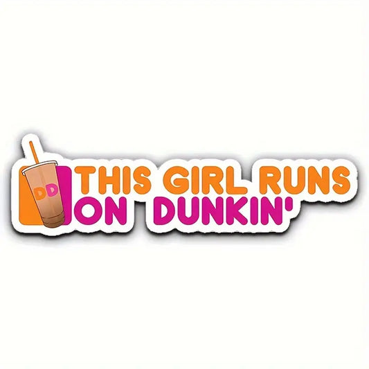 "This Girl Runs on Dunkin" Decal