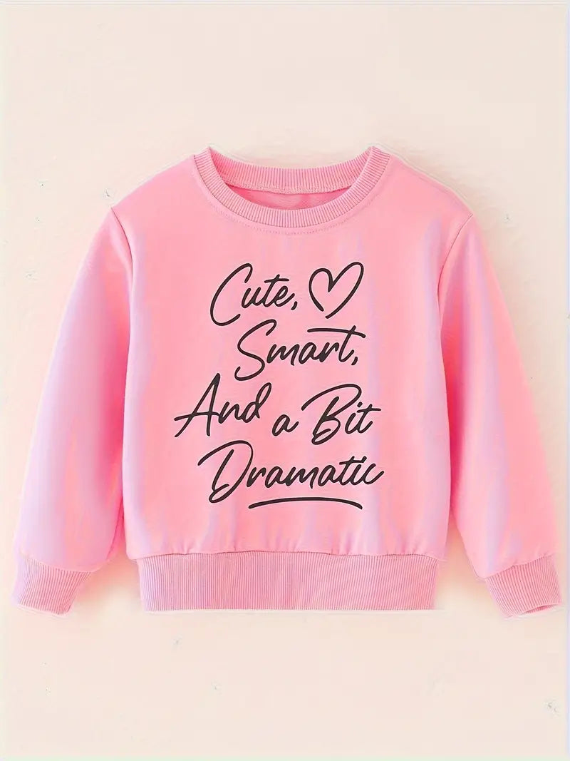 Kids "Cute, Smart and a Bit Dramatic" Sweatshirt