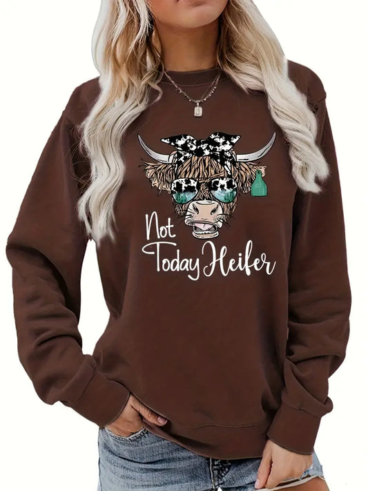 Womens "Not Today Heifer" Sweatshirt