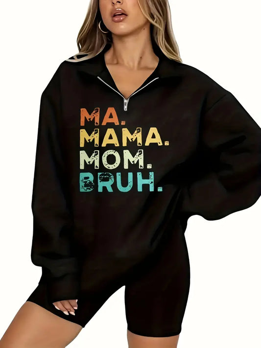 Womens "Ma. Mama. Mom. Bruh." Zip Sweatshirt