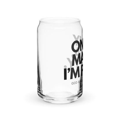 Can-shaped glass - ON MY MAMA!