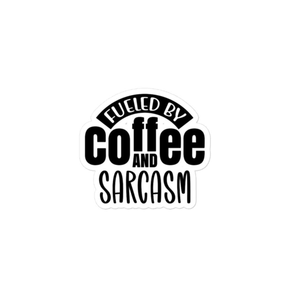 Bubble-free sticker - Fueled by Coffee and Sarcasm