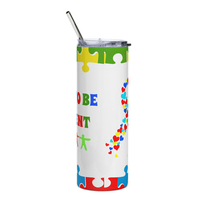 Stainless steel tumbler - It's OK to be Different