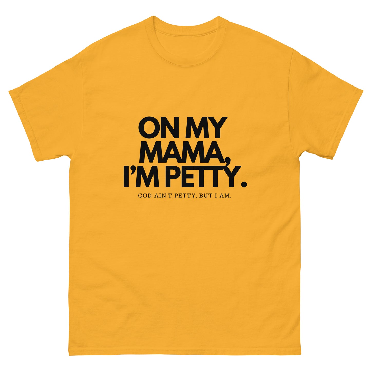 Unisex classic tee - On My Mama!