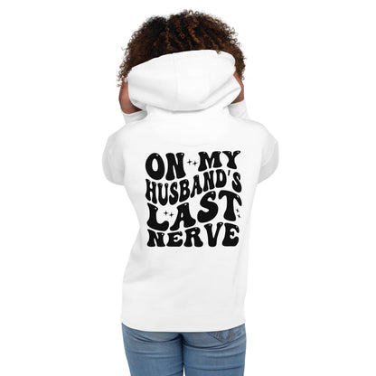 Unisex Hoodie - On My Husbands Last Nerve - Pocket and Back Design - DTG